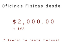 Precios Oficinas F&iacute;sicas